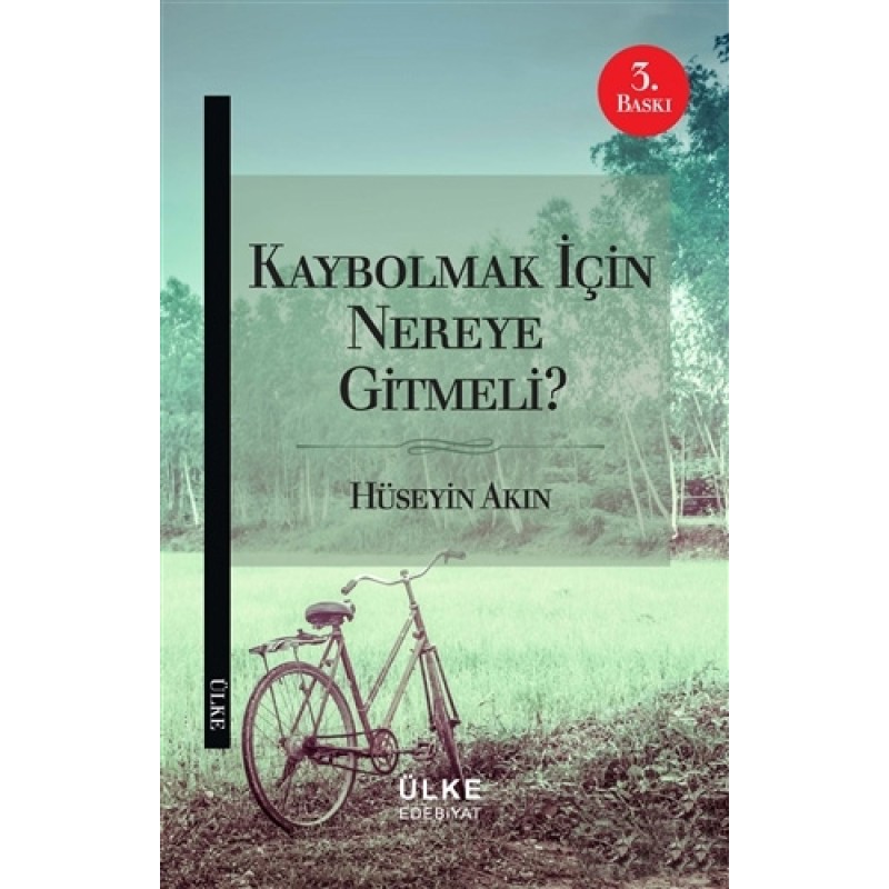 Kaybolmak İçin Nereye Gitmeli? Kaybolmak İçin Nereye Gitmeli?