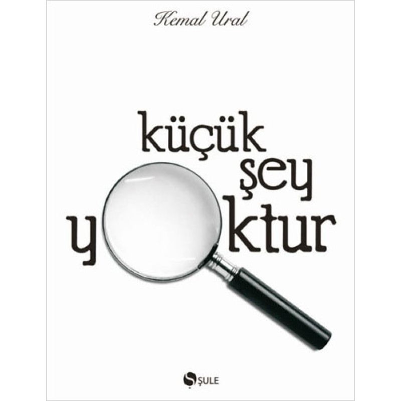 Küçük Şey Yoktur Küçük Şey Yoktur