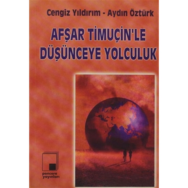 Afşar Timuçin’le Düşünceye Yolculuk Afşar Timuçin’le Düşünceye Yolculuk