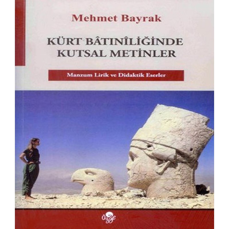 Kürt Bâtınîliğinde Kutsal Metinler Kürt Bâtınîliğinde Kutsal Metinler