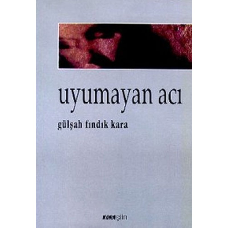Uyumayan Acı Uyumayan Acı