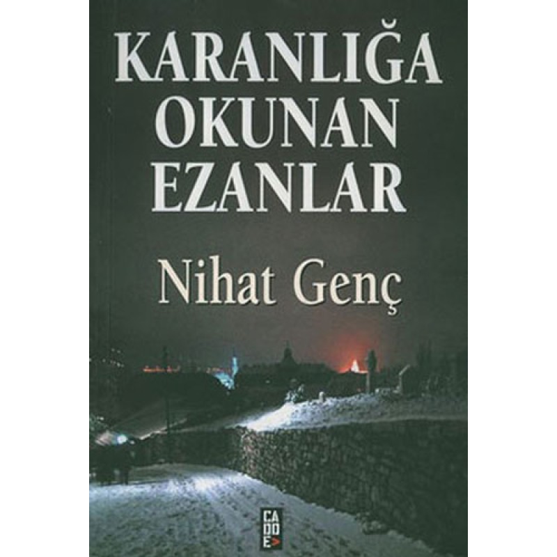 Karanlığa Okunan Ezanlar