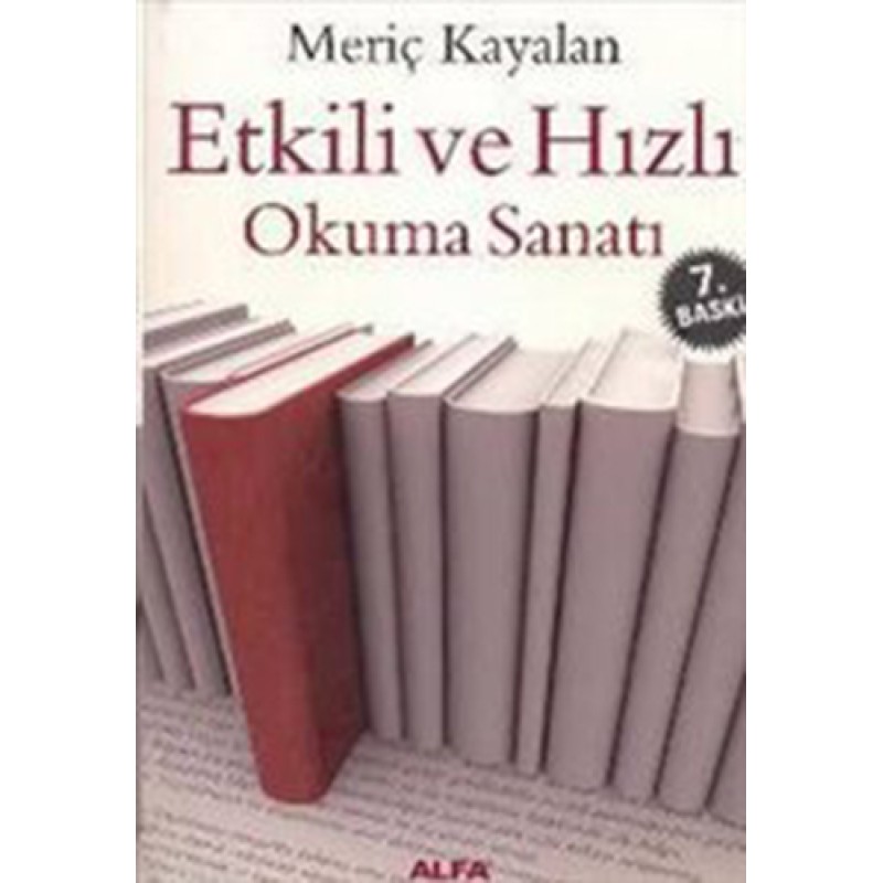 Etkili ve Hızlı Okuma Sanatı Etkili ve Hızlı Okuma Sanatı