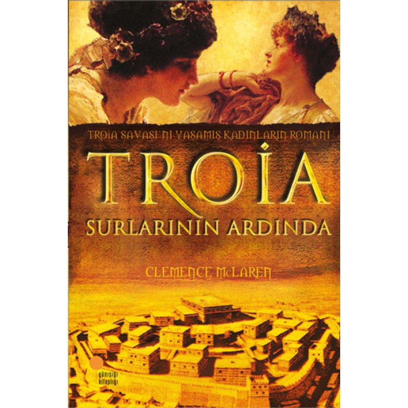 Troia Surlarının Ardında Troia Surlarının Ardında
