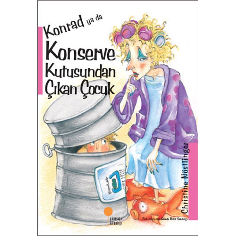 Konrad ya da Konserve Kutusundan Çıkan Çocuk Konrad ya da Konserve Kutusundan Çıkan Çocuk