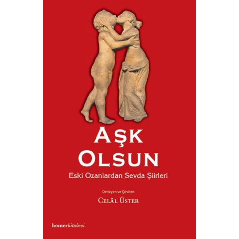 Aşk Olsun - Eski Ozanlardan Sevda Şiirleri Aşk Olsun - Eski Ozanlardan Sevda Şiirleri
