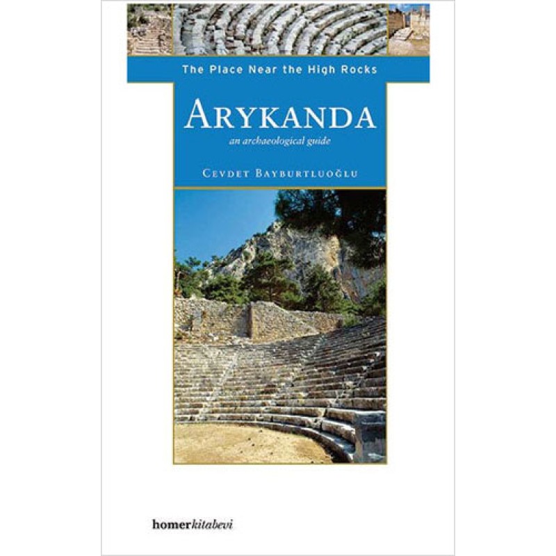 Arykanda, The Place Near The High Rocks Arykanda, The Place Near The High Rocks