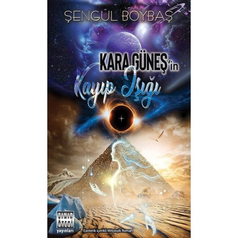 Kara Güneş'in Kayıp Işığı Kara Güneş'in Kayıp Işığı