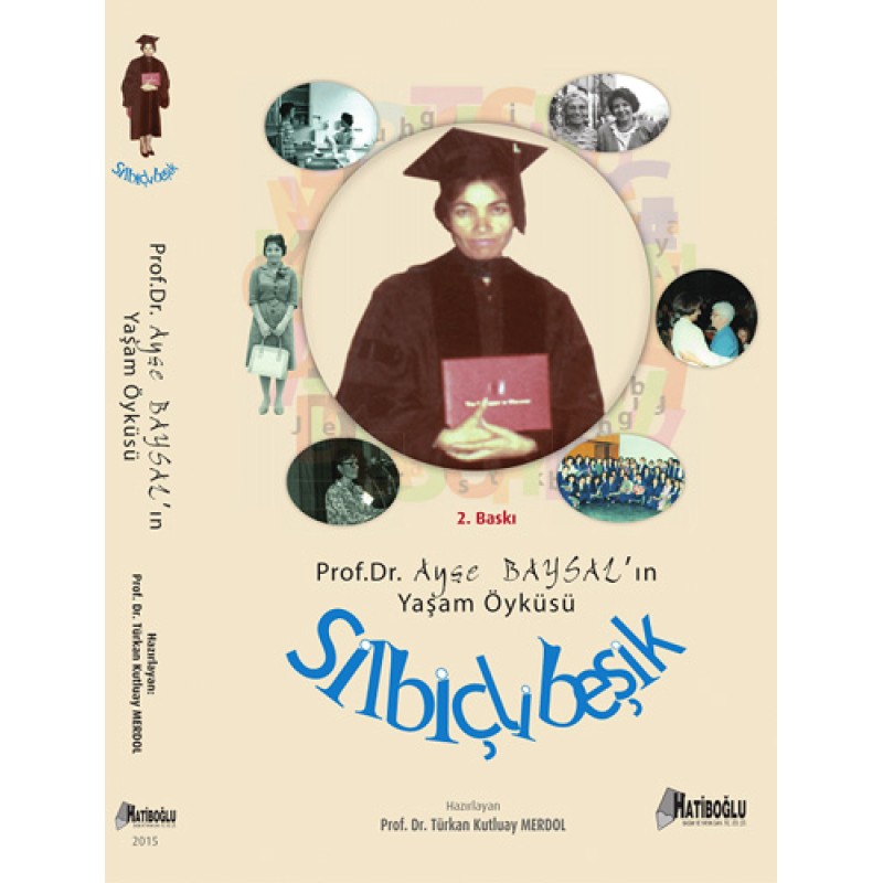 Silbiçli Beşik - Ayşe Baysal Yaşam Öyküsü Silbiçli Beşik - Ayşe Baysal Yaşam Öyküsü