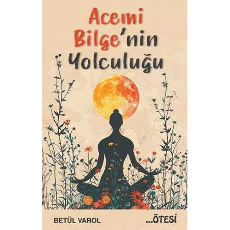 Acemi Bilge'nin Yolculuğu Acemi Bilge'nin Yolculuğu