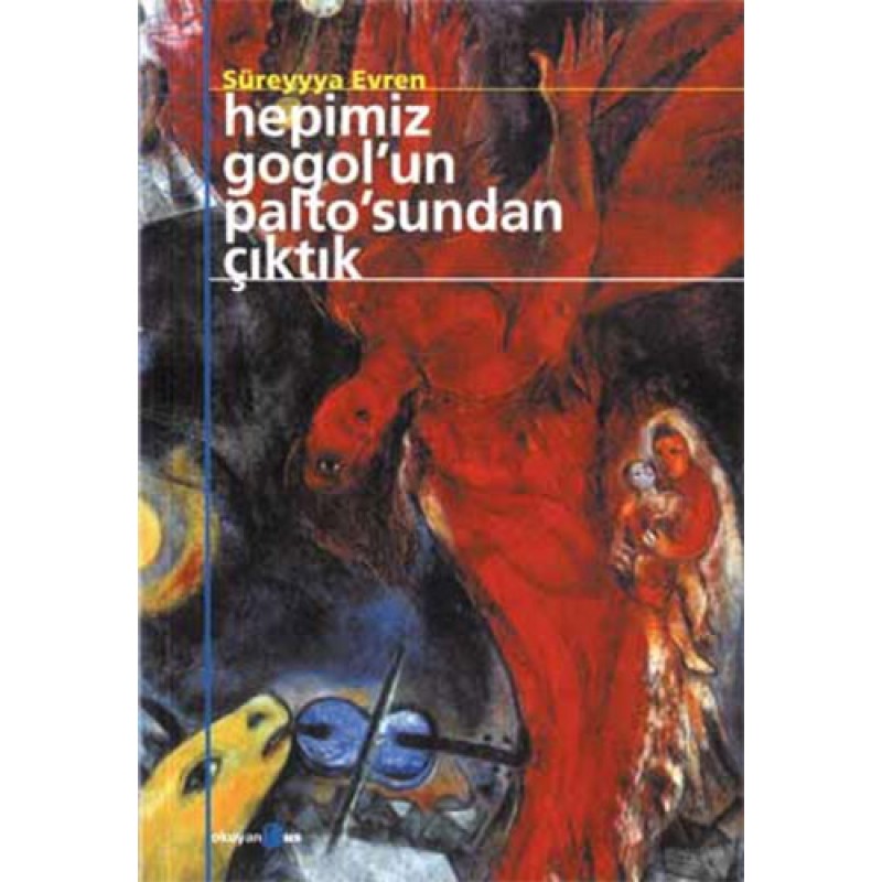 Hepimiz Gogol'un Palto'sundan Çıktık Hepimiz Gogol'un Palto'sundan Çıktık