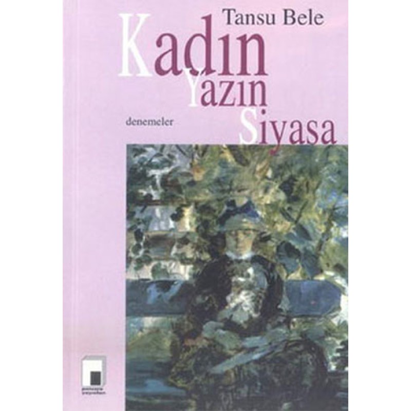 Kadın - Yazın - Siyasa - Denemeler Kadın - Yazın - Siyasa - Denemeler