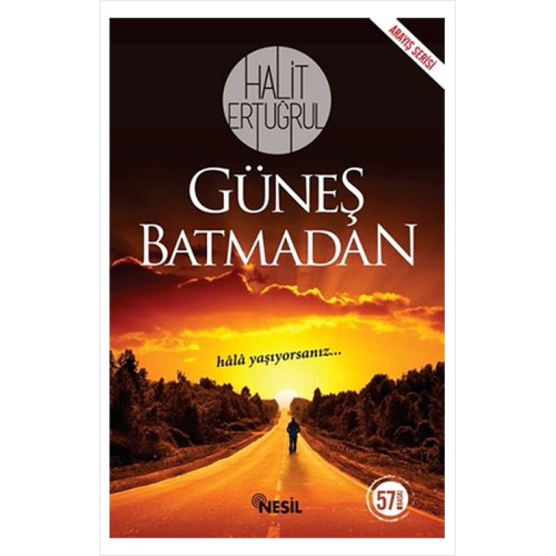 Güneş Batmadan Güneş Batmadan