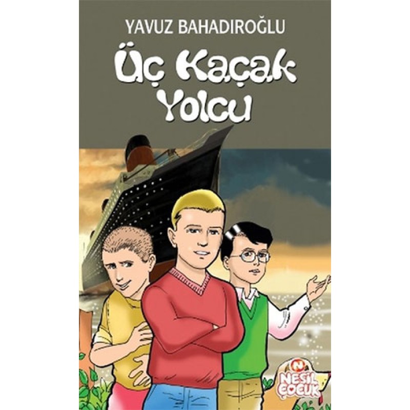 Üç Kaçak Yolcu Üç Kaçak Yolcu