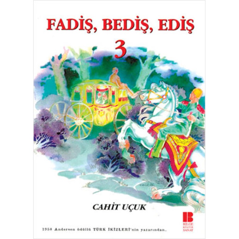 Fadiş, Bediş. Ediş 3