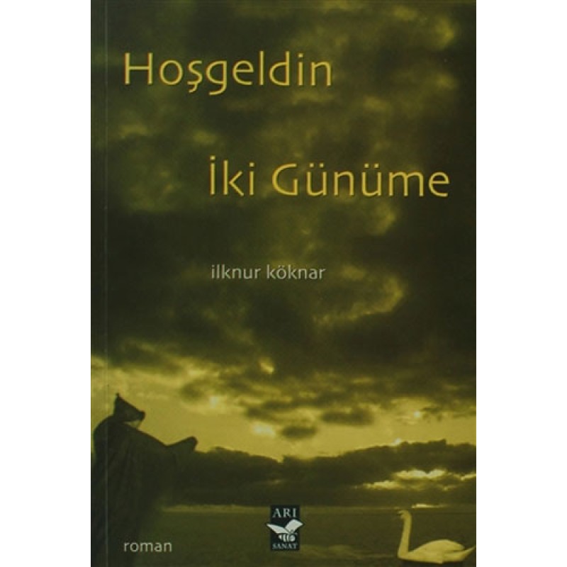 Hoşgeldin İki Günüme Hoşgeldin İki Günüme