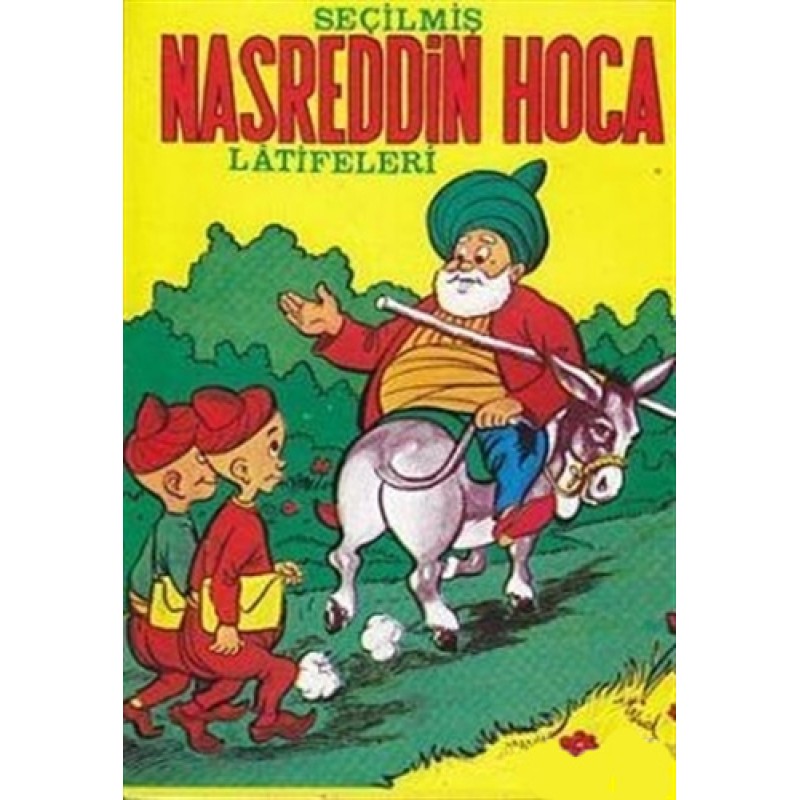 Seçilmiş Nasreddin Hoca Latifeleri Seçilmiş Nasreddin Hoca Latifeleri