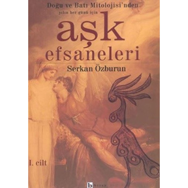 Aşk Efsaneleri 1. Cilt Aşk Efsaneleri 1. Cilt
