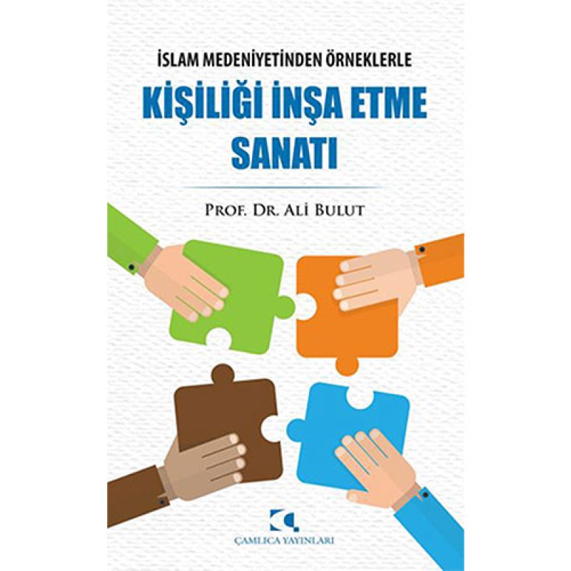 Kişiliği İnşa Etme Sanatı Kişiliği İnşa Etme Sanatı