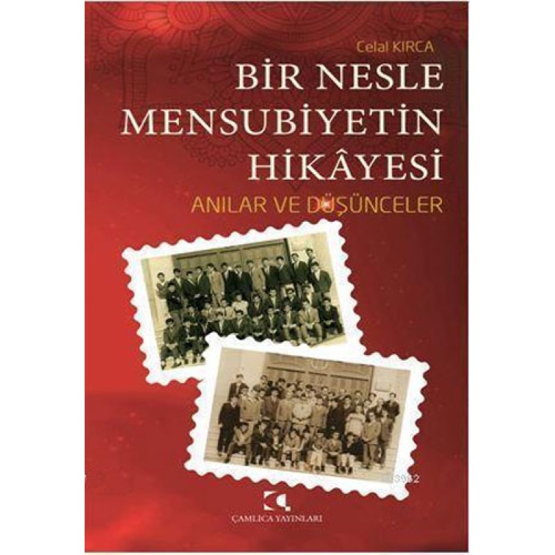 Bir Nesle Mensubiyetin Hikâyesi Bir Nesle Mensubiyetin Hikâyesi
