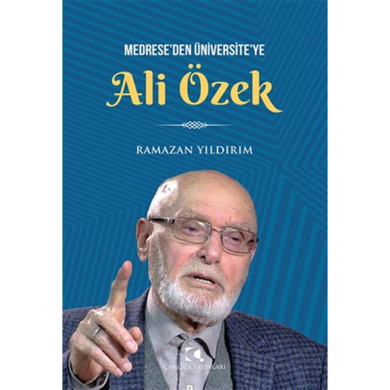 Medrese'den Üniversite'ye Ali Özbek Medrese'den Üniversite'ye Ali Özbek