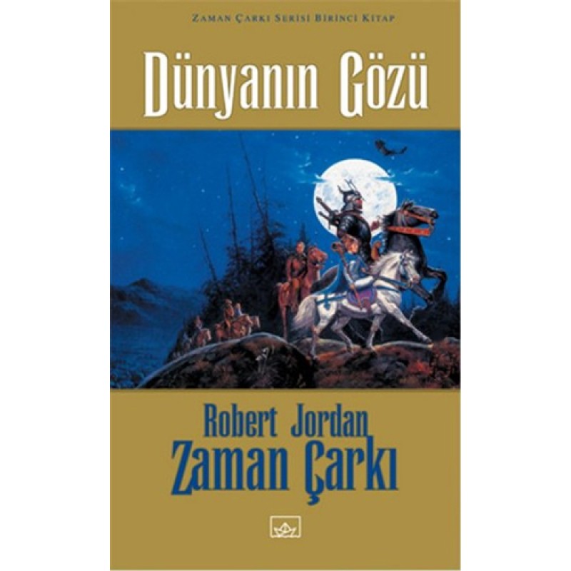 Zaman Çarkı 1. Cilt - Dünyanın Gözü Zaman Çarkı 1. Cilt - Dünyanın Gözü