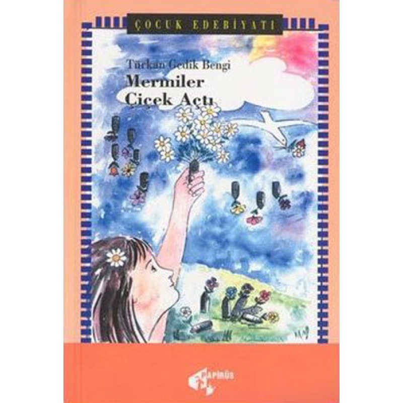 Mermiler Çiçek Açtı Mermiler Çiçek Açtı