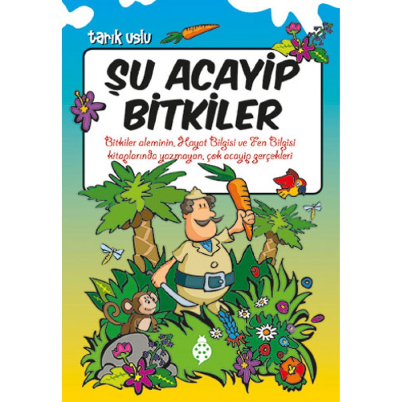 Şu Acayip Bitkiler Şu Acayip Bitkiler