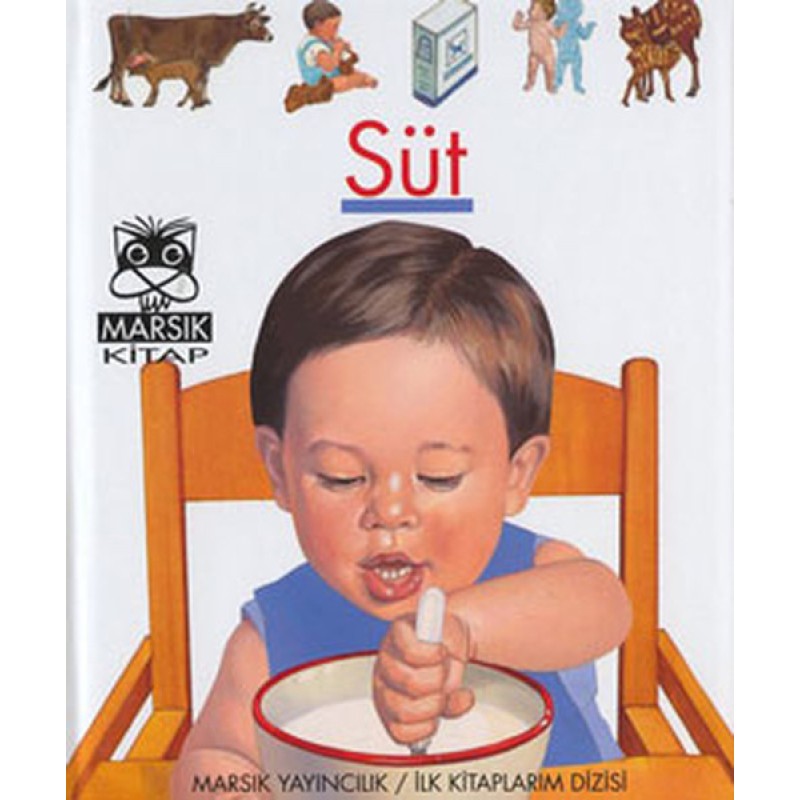 İlk Kitaplarım - Süt (Ciltli) İlk Kitaplarım - Süt (Ciltli)
