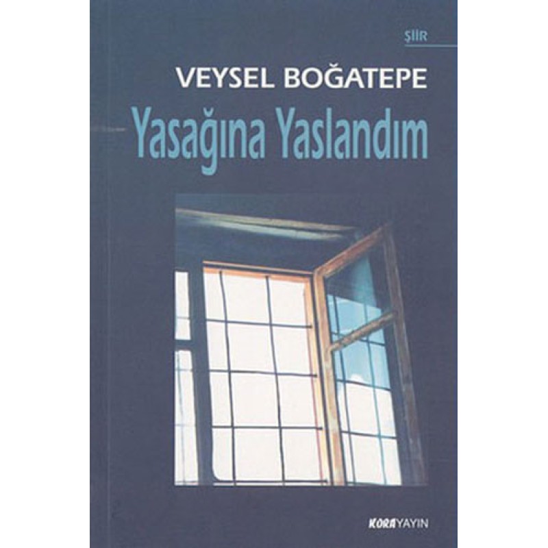 Yasağına Yaslandım Yasağına Yaslandım
