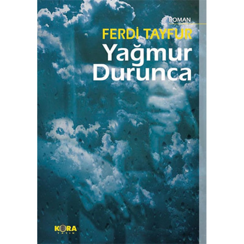 Yağmur Durunca Yağmur Durunca