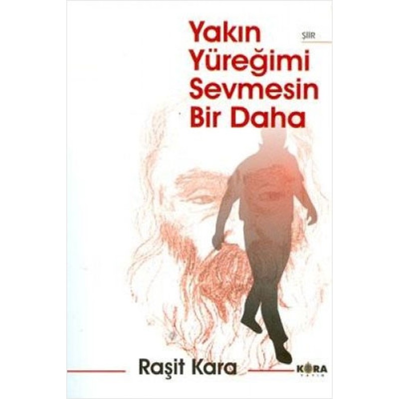 Yakın Yüreğimi Sevmesin Bir Daha