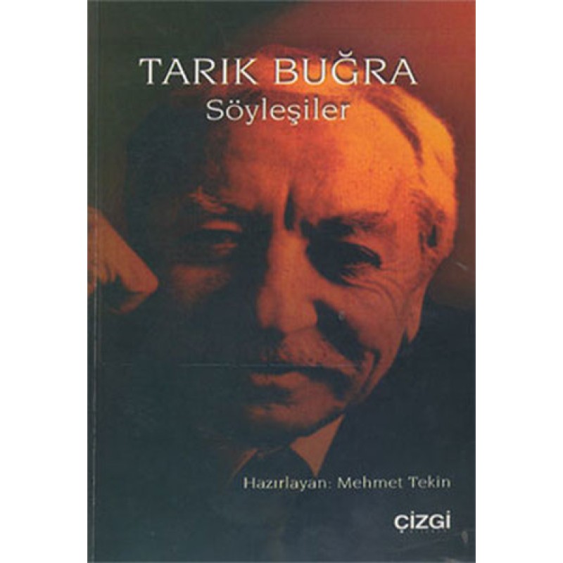 Tarık Buğra Söyleşiler Tarık Buğra Söyleşiler