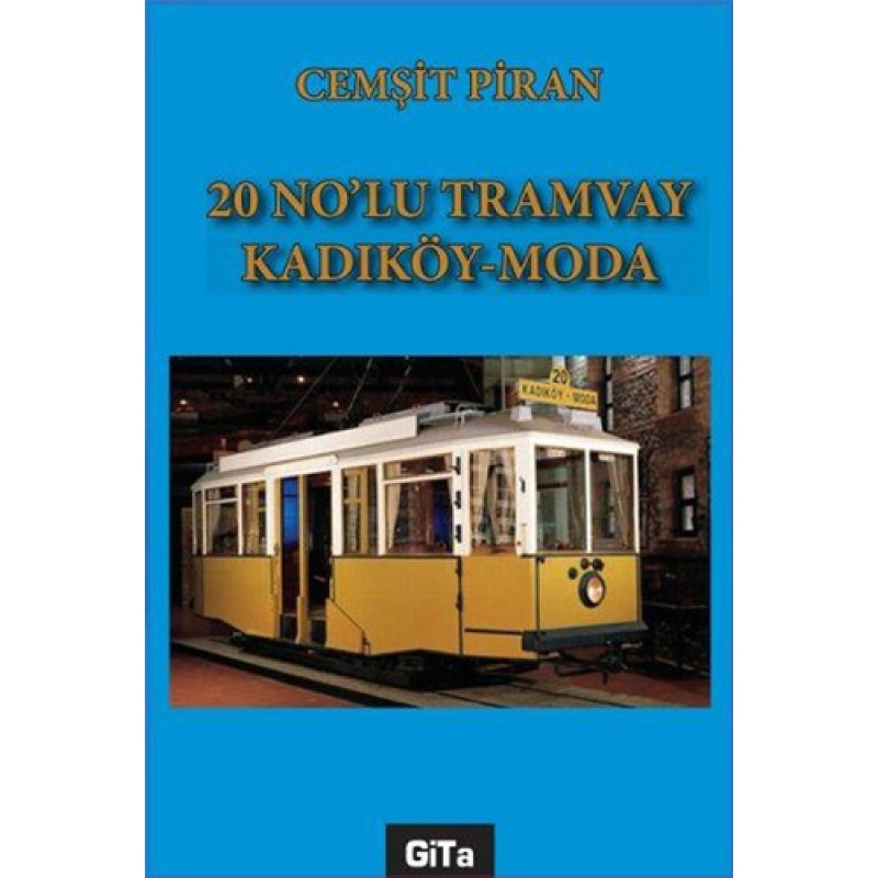 20 No'lu Tramvay Kadıköy - Moda 20 No'lu Tramvay Kadıköy - Moda