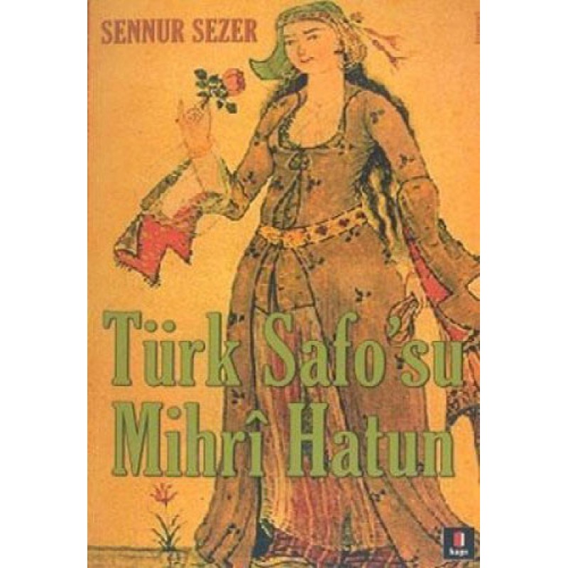 Türk Safo'su Mihri Hatun Türk Safo'su Mihri Hatun