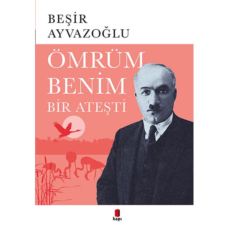 Ömrüm Benim Bir Ateşti Ömrüm Benim Bir Ateşti