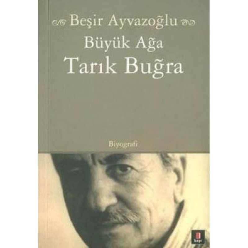 Tarık Buğra - Büyük Ağa Tarık Buğra - Büyük Ağa