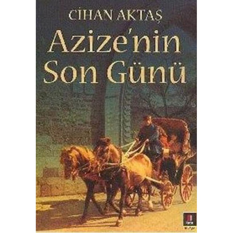 Azize'nin Son Günü Azize'nin Son Günü