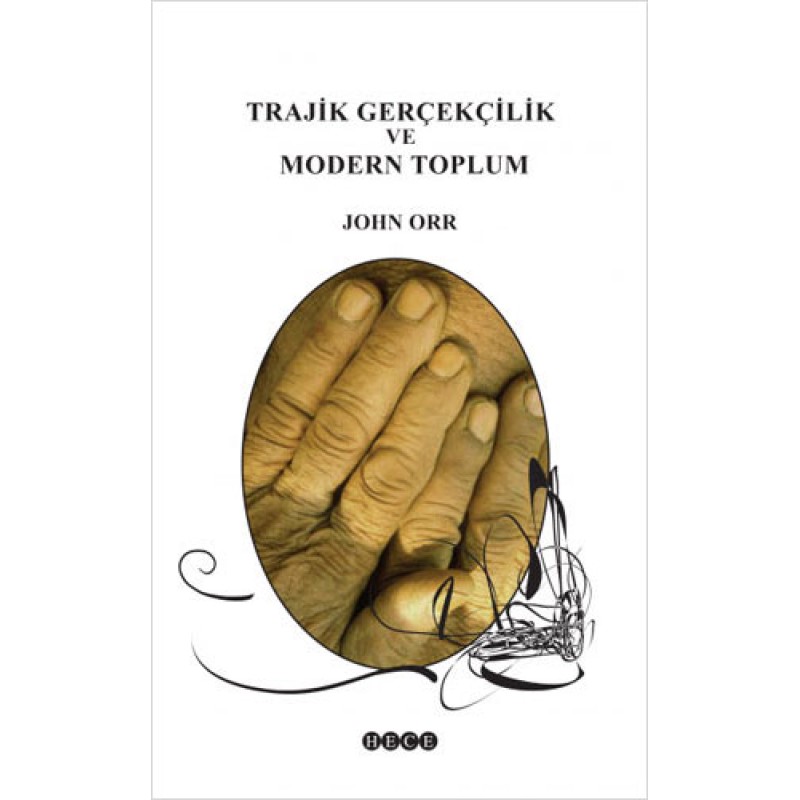 Trajik Gerçekçilik ve Modern Toplum Trajik Gerçekçilik ve Modern Toplum