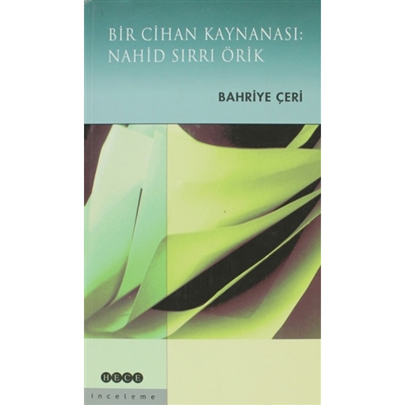 Bir Cihan Kaynanası: Nahid Sırrı Örik Bir Cihan Kaynanası: Nahid Sırrı Örik