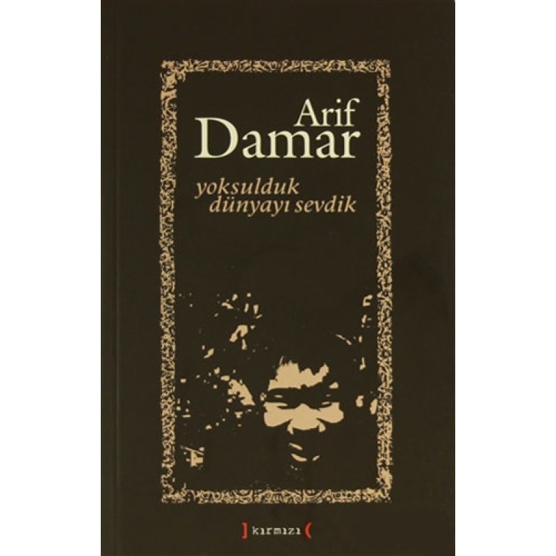 Yoksulduk Dünyayı Sevdik Yoksulduk Dünyayı Sevdik