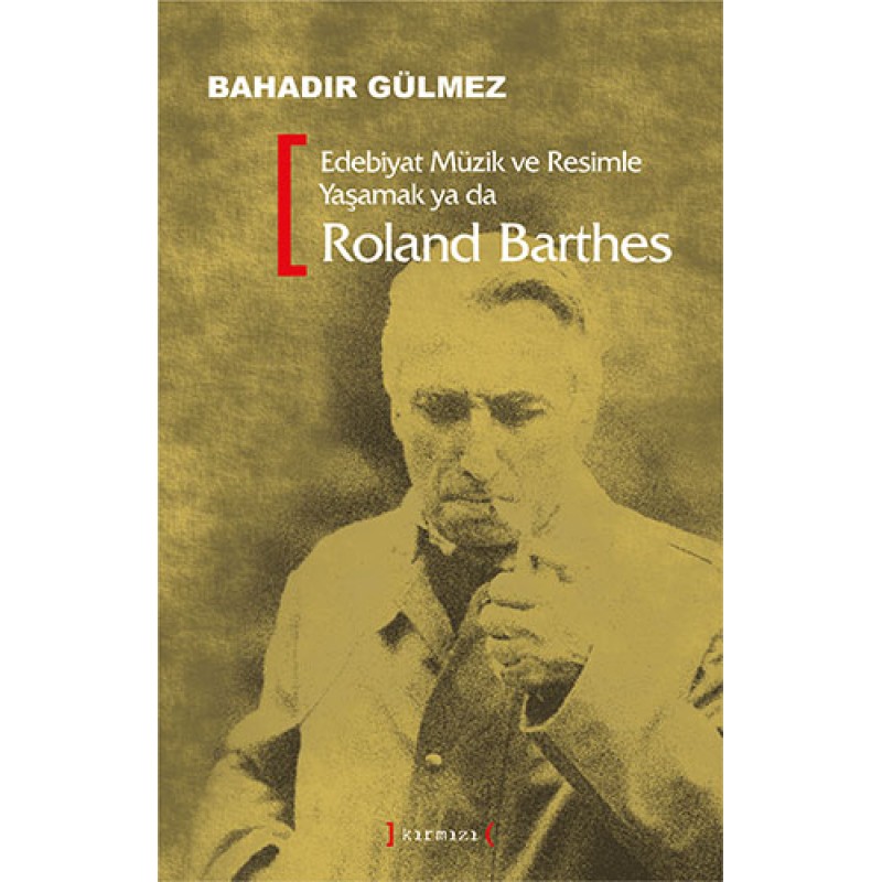 Edebiyat Müzik ve Resimle Yaşamak ya da Roland Barthes
