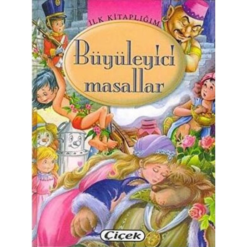 İlk Kitaplığım - Büyüleyici Masallar (Ciltli) İlk Kitaplığım - Büyüleyici Masallar (Ciltli)