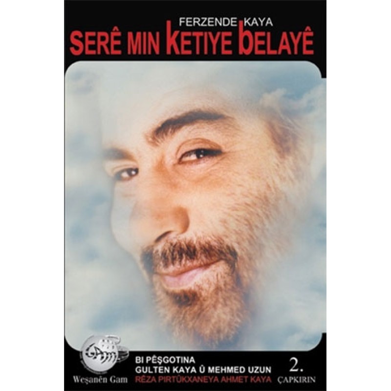Sere Min Ketiye Belaye Sere Min Ketiye Belaye
