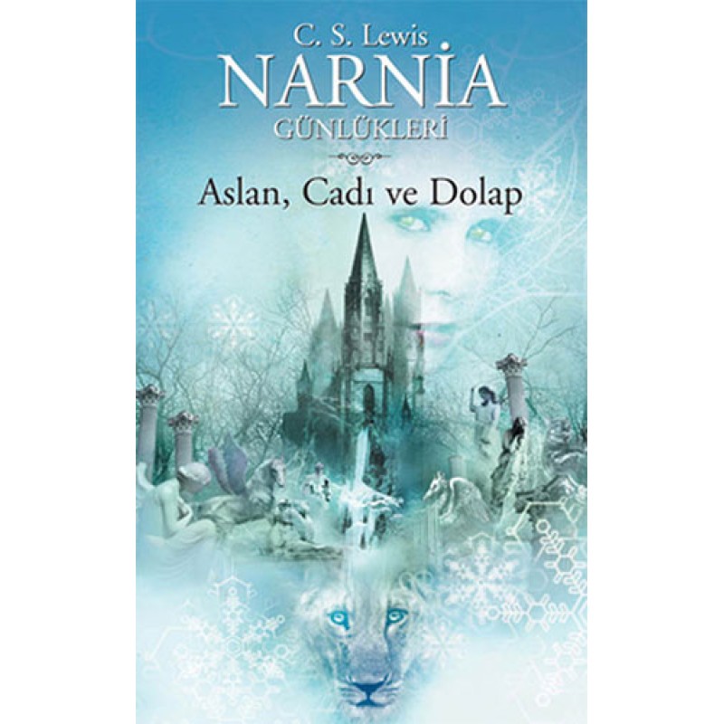 Narnia Günlükleri 2 - Aslan Cadı ve Dolap Narnia Günlükleri 2 - Aslan Cadı ve Dolap