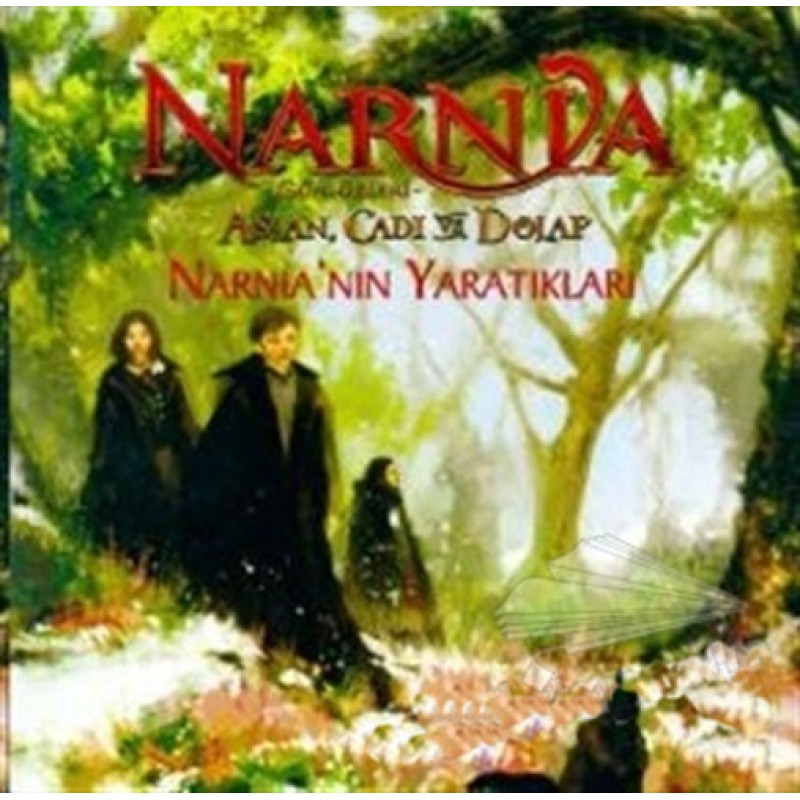 Narnia Günlükleri Aslan Cadı ve Dolap - Narnia'nın Yaratıkları