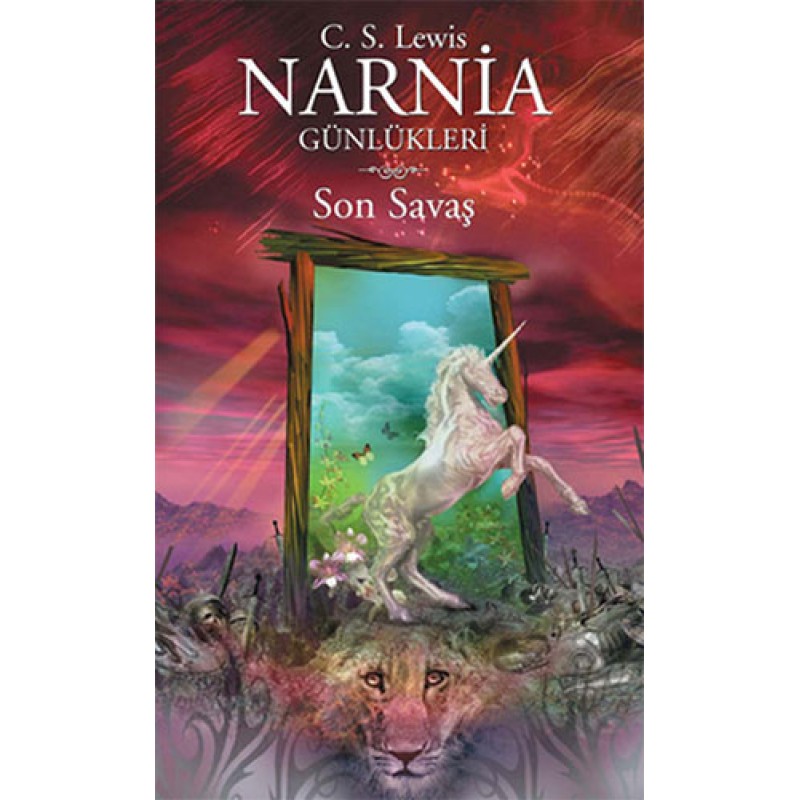 Narnia Günlükleri 7 - Son Savaş