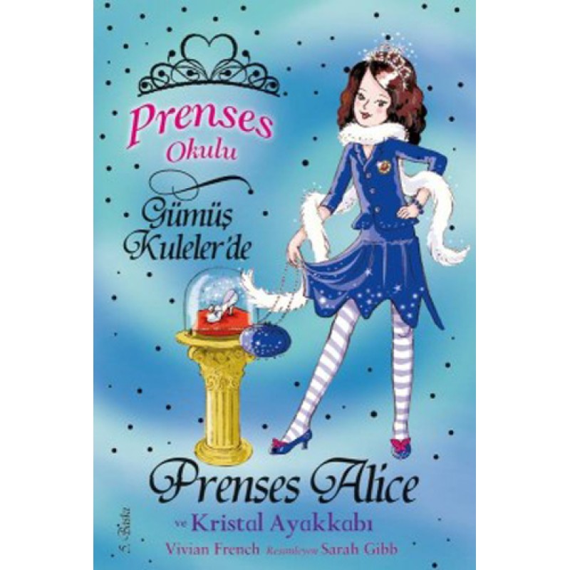 Prenses Okulu 10: Prenses Alice ve Kristal Ayakkabı Prenses Okulu 10: Prenses Alice ve Kristal Ayakkabı