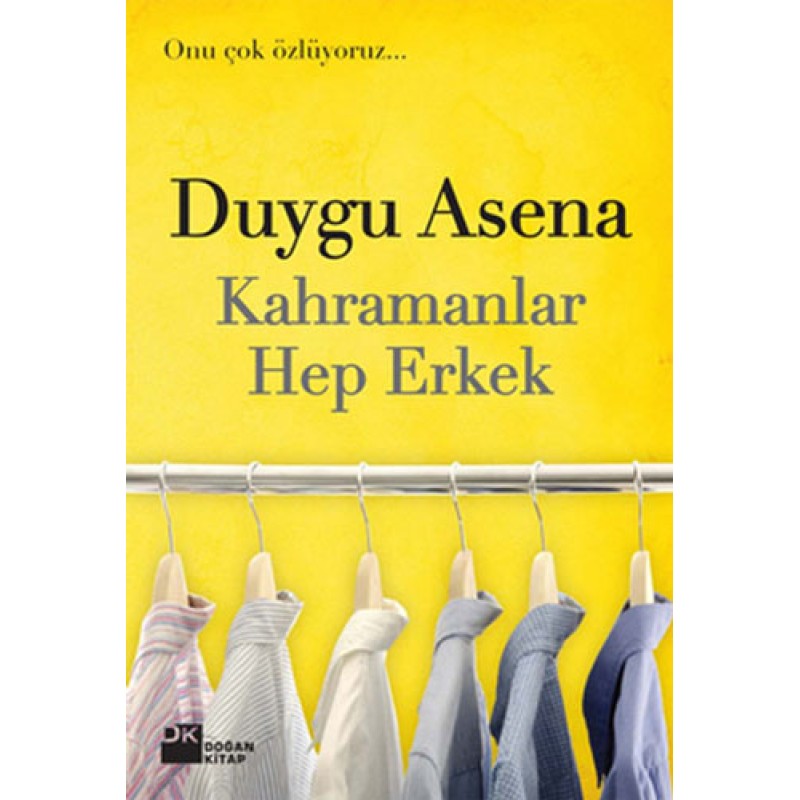 Kahramanlar Hep Erkek Kahramanlar Hep Erkek