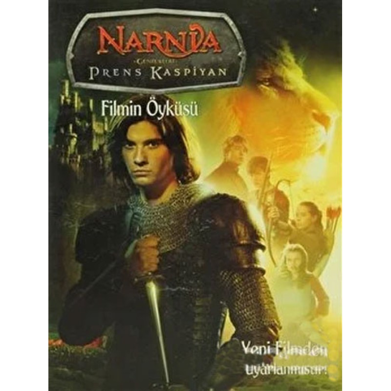 Narnia Günlükleri Prens Kaspiyan Filmin Öyküsü